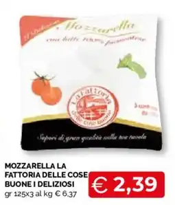 Mercatò Local Mozzarella La Fattoria delle cose buone i deliziosi offerta