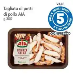 A&O Tagliata di petti di pollo AIA offerta