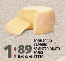 Vivo Supermercati Formaggio caprino semistagionato Fonsi offerta