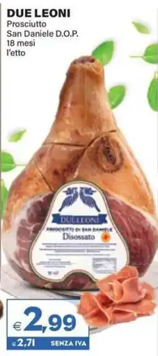 Boningros Cash and Carry Due Leoni Prosciutto San Daniele D.O.P offerta