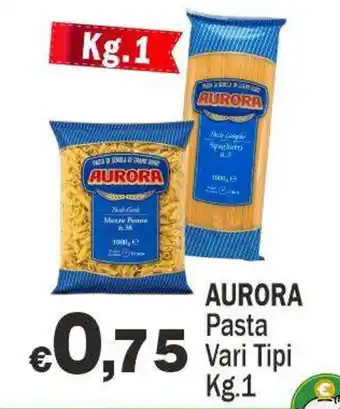 Primo Prezzo Aurora Pasta Vari Tipi offerta