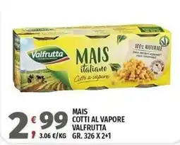 Vivo Supermercati Mais cotti al vapore Valfrutta offerta