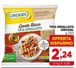 Gran mercato Tris grigliato Orogel offerta