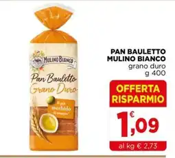 Gran mercato Pan Bauletto Grano Duro offerta