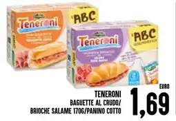 Al Discount Teneroni baguette al crudo/ brioche salame offerta