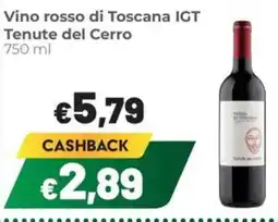 Coop famiglia cooperativa Vino rosso di Toscana IGT Tenute del Cerro offerta