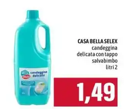 Emi Supermercati Casa Bella Selex candeggina delicata offerta