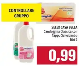 Emi Supermercati Selex Casa Bella Candeggina Classica con Tappo Salvabimbo offerta