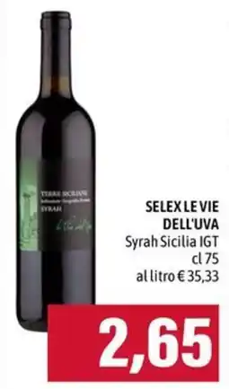 Emi Supermercati Selex Le Vie dell'Uva Syrah Sicilia IGT offerta