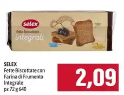 Emi Supermercati Selex Fette Biscottate con Farina di Frumento Integrale offerta