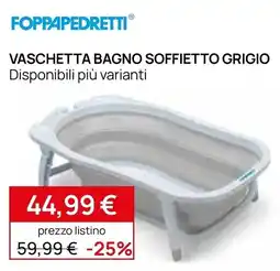 Prenatal Foppapedretti vaschetta bagno soffietto grigio offerta