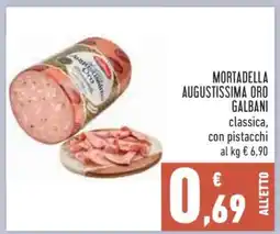 Conad Mortadella Augustissima Oro Galbani offerta