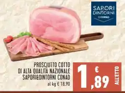 Conad PROSCIUTTO COTTO DI ALTA QUALITÀ NAZIONALE SAPORI&DINTORNI CONAD offerta