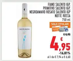 Conad Fiano Salento IGP, Primitivo Salento IGP, Negroamaro Rosato Salento IGP Notte Rossa offerta
