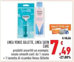 Conad LINEA VENUS GILLETTE, LINEA SATIN CARE offerta