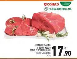 Conad FETTA PER TAGLIATA DI BOVINO ADULTO CONAD PERCORSO QUALITÀ offerta