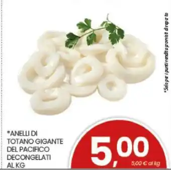 Eurospar ANELLI DI TOTANO GIGANTE DEL PACIFICO DECONGELATI AL KG offerta