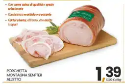 Eurospar PORCHETTA MONTAGNA SENFTER ALLETTO offerta