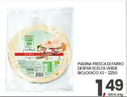 Eurospar PIADINA FRESCA DI FARRO DESPAR SCELTA VERDE BIO,LOGICO X3 - 225G offerta