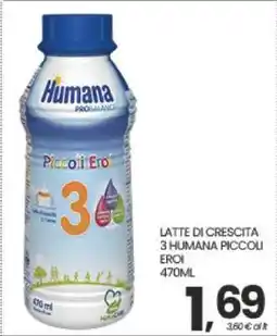Eurospar LATTE DI CRESCITA 3 HUMANA PICCOLI EROI offerta