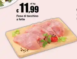 Sì con te Fesa di tacchino a fette offerta