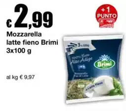 Sì con te Mozzarella latte fieno Brimi offerta