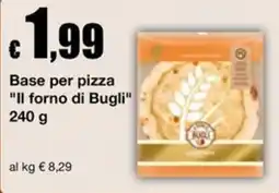 Sì con te Base per pizza "Il forno di Bugli" offerta