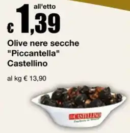 Sì con te Olive nere secche Piccantella Castellino offerta