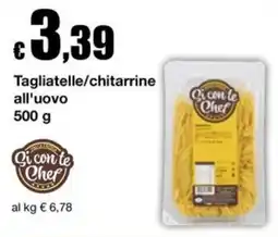 Sì con te Tagliatelle/chitarrine all'uovo Qi con te Chef offerta