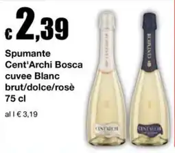 Sì con te Spumante Cent'Archi Bosca offerta