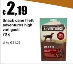 Sì con te Snack cane filetti adventuros offerta