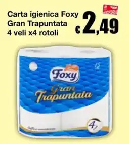 Sì con te Carta igienica Foxy Gran Trapuntata offerta