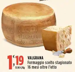 Rossotono Carrefour Valgrana Formaggio scelto stagionato offerta