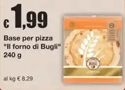 Sì con te Superstore Base per pizza Il forno di Bugli offerta