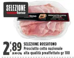 Rossotono Carrefour Prosciutto cotto nazionale offerta