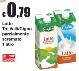 Sì con te Superstore Latte Tre Valli/Cigno parzialmente scremato offerta