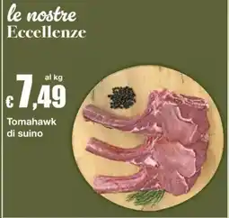 Sì con te Superstore Tomahawk di suino offerta