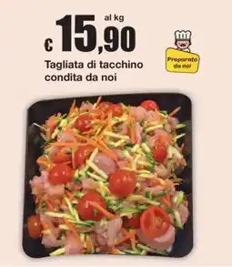 Sì con te Superstore Tagliata di tacchino condita da noi offerta