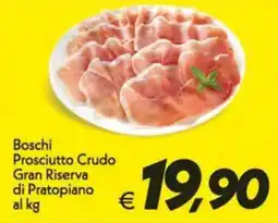Iper Super Conveniente Boschi Prosciutto Crudo Gran Riserva di Pratopiano offerta