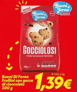 Iper Super Conveniente Buoni Di Forno Frollini con gocce di cioccolato offerta