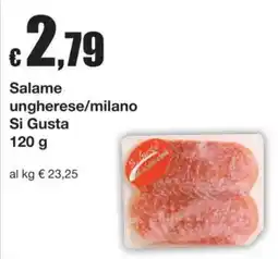 Sì con te Superstore Salame ungherese/milano Si Gusta offerta
