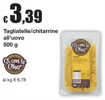 Tagliatelle/chitarrine all'uovo Gi con te Chef