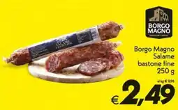 Iper Super Conveniente Borgo Magno Salame bastone fine offerta