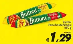 Iper Super Conveniente Buitoni Pasta brisée/sfoglia offerta