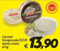 Iper Super Conveniente Carozzi Gorgonzola D.O.P. senza crosta offerta