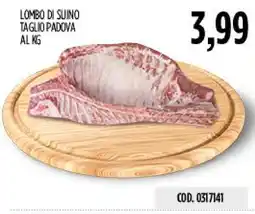 Carico Cash & Carry Lombo di suino taglio Padova offerta