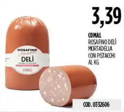 Carico Cash & Carry Rosafino Delì Mortadella con Pistacchi offerta