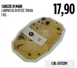 Carico Cash & Carry Carezze di mare carpaccio di pesce spada offerta