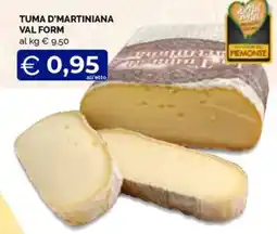 Maxisconto Tuma d'Martiniana Val Form offerta