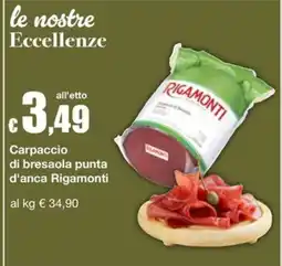 Sì con te Supermercati Carpaccio di bresaola punta d'anca Rigamonti offerta